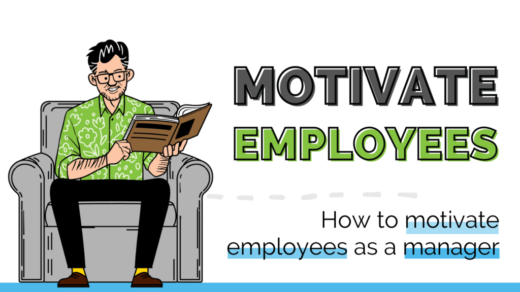How to Motivate Employees as a Manager