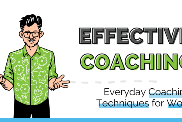 Effective Everyday Coaching Techniques to Bring to Work