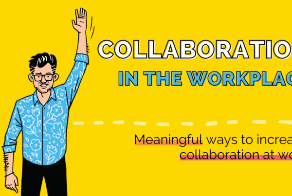 Collaboration in the workplace