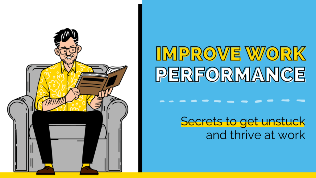 Improve performance at work